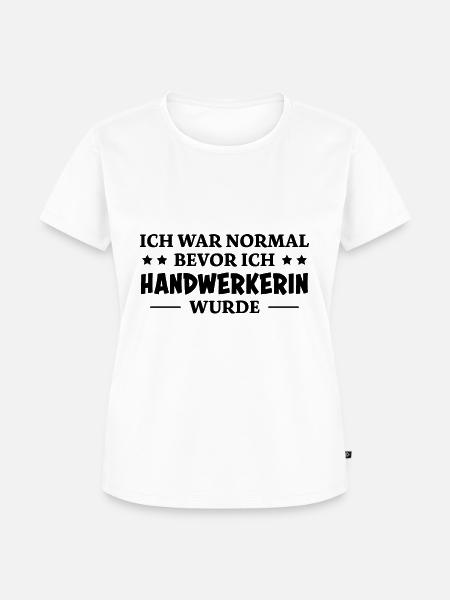 Handwerkerin Spruch Lustiges Handwerkerin Geschenk - Frauen Premium Bio T-Shirt - Weiß
