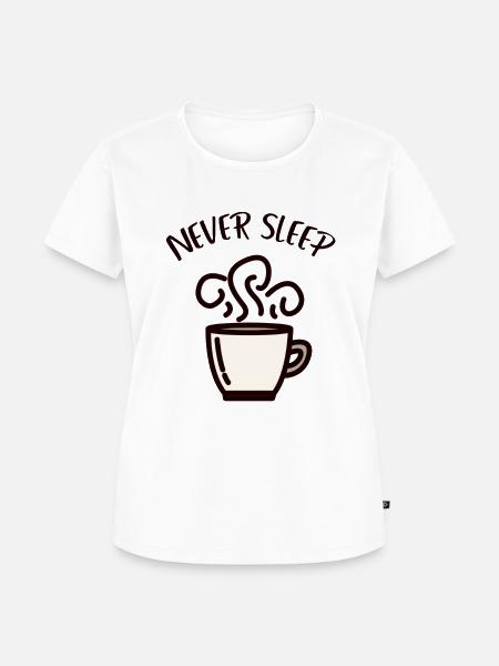 Never sleep Kaffee Koffein - Frauen Premium Bio T-Shirt - Weiß
