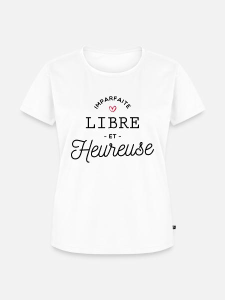 imparfaite libre et heureuse - T-shirt Premium bio Femme - blanc
