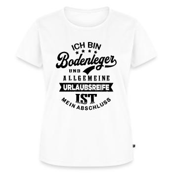 Bodenleger Spruch Lustiges Bodenleger - Frauen Premium Bio T-Shirt - Weiß - Vorne - AI Model Female 172 dark (172cm)