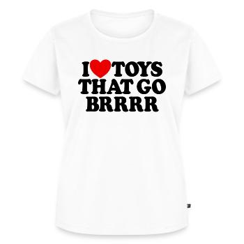 I Love Toys That Go Brrrr Raunchy Women'speinli - Women's Premium Organic T-shirt - white - Front - AI Model Female 172 dark (172cm)
