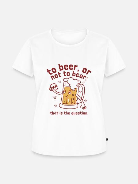 Bier oder nicht Bier - Frauen Premium Bio T-Shirt - Weiß