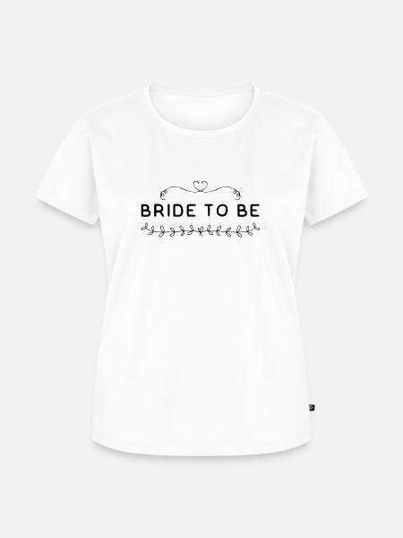 Braut zu sein - Frauen Premium Bio T-Shirt - Weiß