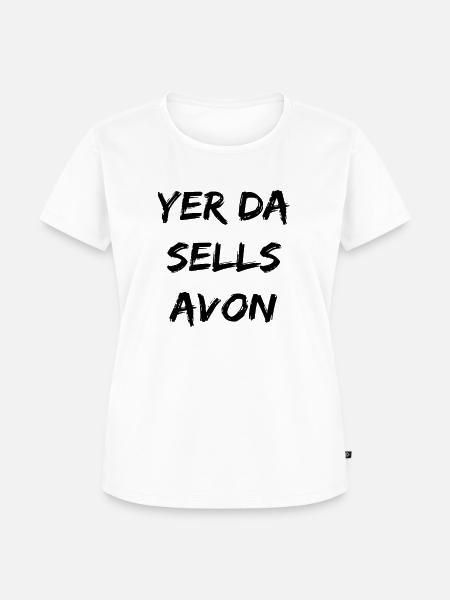 Yer Da verkauft Avon - Frauen Premium Bio T-Shirt - Weiß