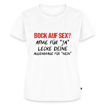 Versaute Sex Sprüche Shirt Sex-Süchtiger Geschenk - Frauen Premium Bio T-Shirt - Weiß - Vorne - AI Model Female 172 dark (172cm)