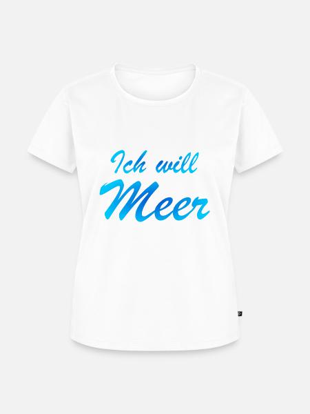 Ich will Meer - Frauen Premium Bio T-Shirt - Weiß