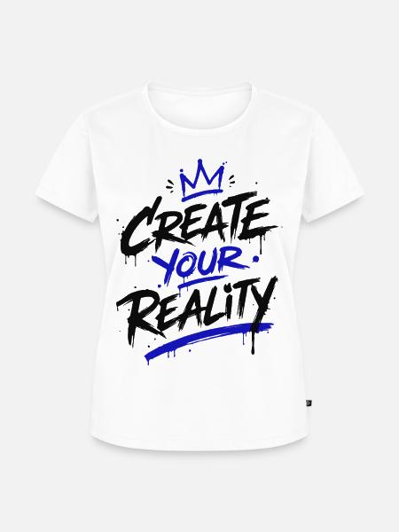 Gestalte deine Realität - Frauen Premium Bio T-Shirt - Weiß