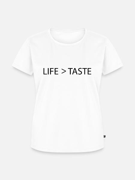 LIFE > TASTE - Frauen Premium Bio T-Shirt - Weiß