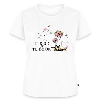 It´s ok not to be ok - Frauen Premium Bio T-Shirt - Weiß - Vorne - AI Model Female 172 dark (172cm)