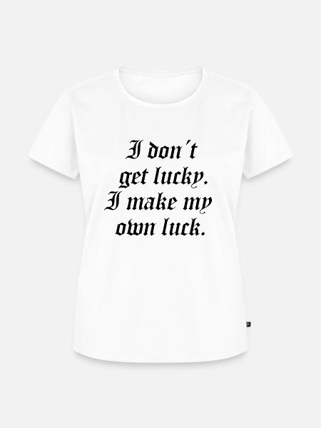 I make my own luck - Frauen Premium Bio T-Shirt - Weiß