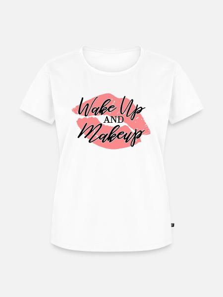 wake up and makeup gift - Frauen Premium Bio T-Shirt - Weiß