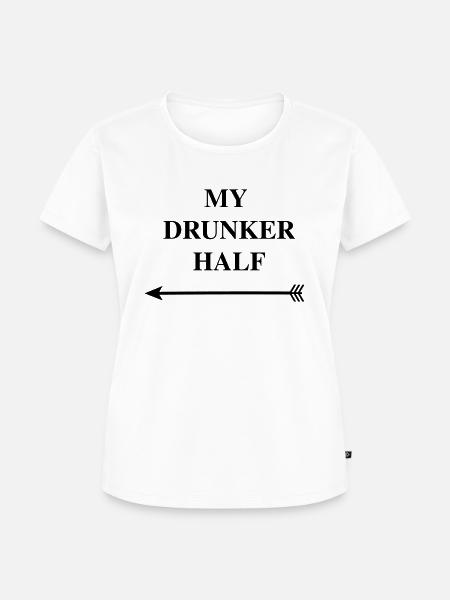 my drunker half - Frauen Premium Bio T-Shirt - Weiß