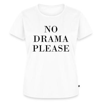 NO DRAMA PLEASE - Women's Premium Organic T-shirt - white - Front - AI Model Female 172 dark (172cm)