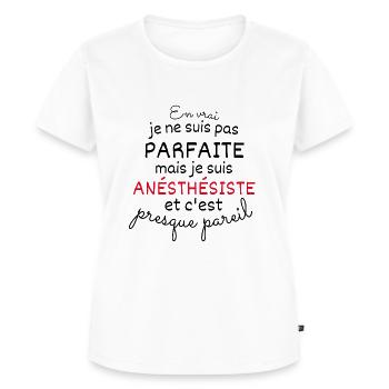 En Vrai Pas Parfaite Mais Je Suis Anésthésiste - T-shirt Premium bio Femme - blanc - Devant - AI Model Female 172 dark (172cm)