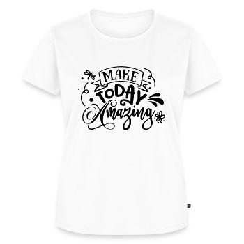 Make Today Amazing - Frauen Premium Bio T-Shirt - Weiß - Vorne - AI Model Female 172 dark (172cm)
