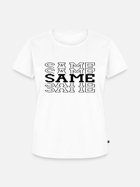 same - Frauen Premium Bio T-Shirt - Weiß