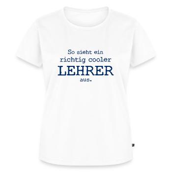 So sieht ein richtig cooler Lehrer aus - Frauen Premium Bio T-Shirt - Weiß - Vorne - AI Model Female 172 dark (172cm)