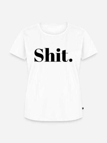Shit. - Frauen Premium Bio T-Shirt - Weiß
