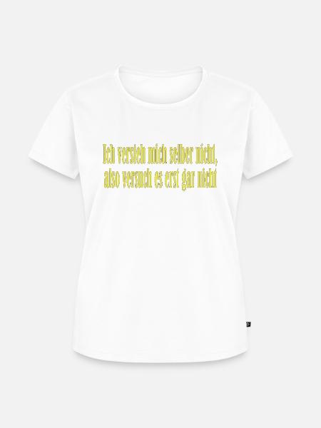 Ich versteh mich nicht - Frauen Premium Bio T-Shirt - Weiß