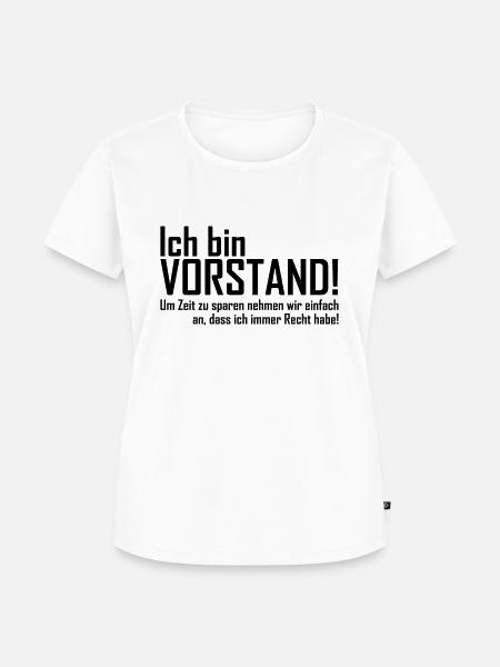 ich bin vorstand - Frauen Premium Bio T-Shirt - Weiß