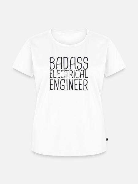 "Electrical Engineer Badass | Elektrotechnik" - Frauen Premium Bio T-Shirt - Weiß