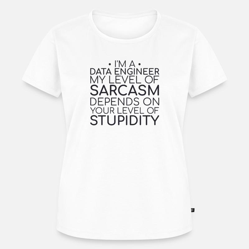"Data Engineer Sarcasm | Data Science" - Women's Premium Organic T-shirt - white