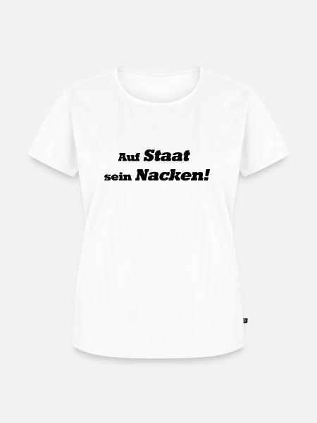 Auf Staat sein Nacken! - Frauen Premium Bio T-Shirt - Weiß