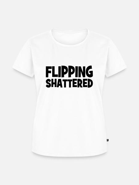 Flipping Shattered Slogan - Frauen Premium Bio T-Shirt - Weiß