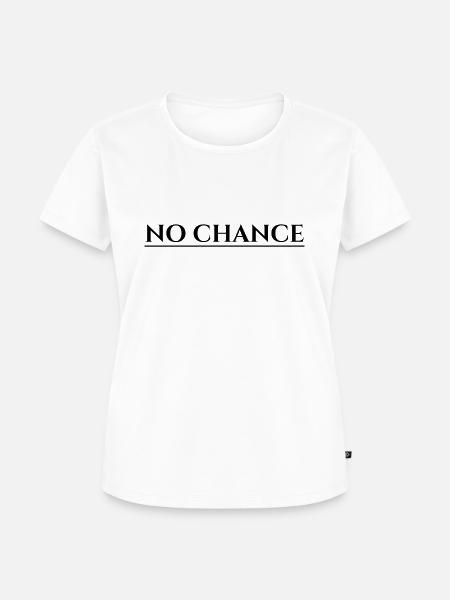 No chance - Frauen Premium Bio T-Shirt - Weiß
