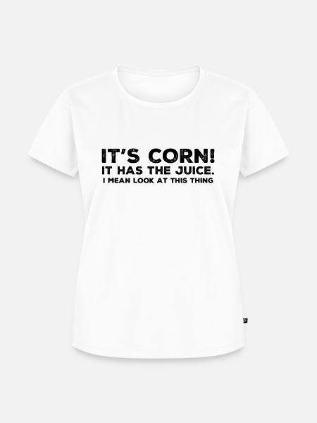 Its corn - Frauen Premium Bio T-Shirt - Weiß