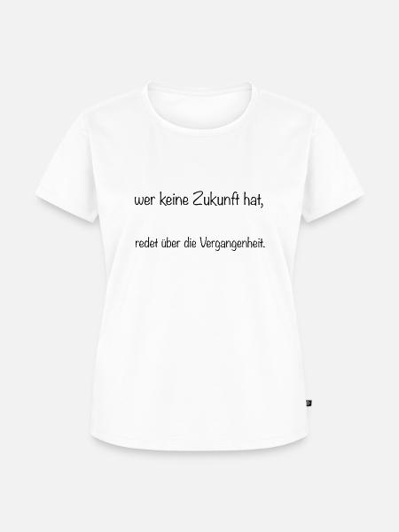 wer keine Zukunft hat - Frauen Premium Bio T-Shirt - Weiß