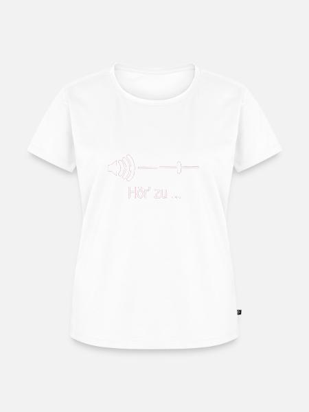 Hör' zu ... - Frauen Premium Bio T-Shirt - Weiß