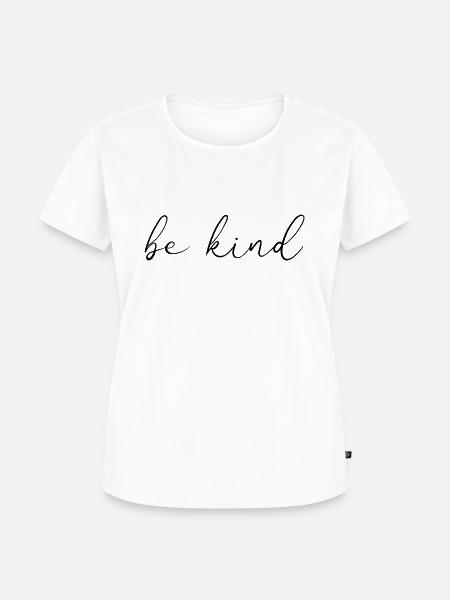 Be Kind - Frauen Premium Bio T-Shirt - Weiß