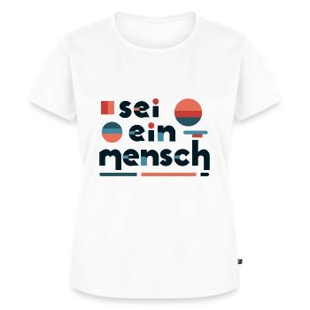 Sei ein Mensch! Sei menschlich! - Frauen Premium Bio T-Shirt - Weiß - Vorne - AI Model Female 172 dark (172cm)