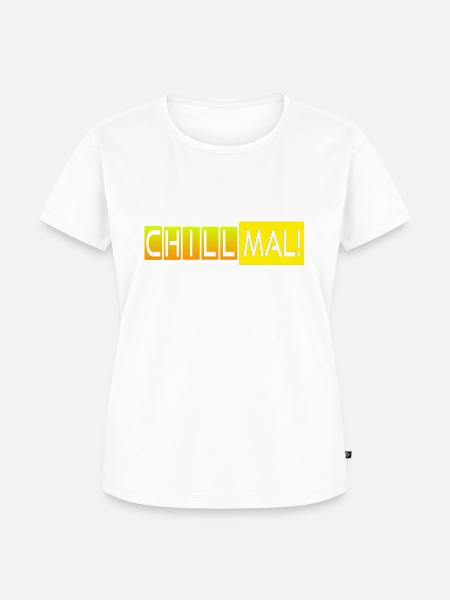 Chill mal! - Frauen Premium Bio T-Shirt - Weiß