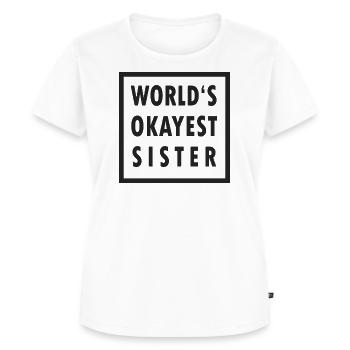 Worlds Okayest Sister - Geschenkidee für Schwester - Frauen Premium Bio T-Shirt - Weiß - Vorne - AI Model Female 172 dark (172cm)