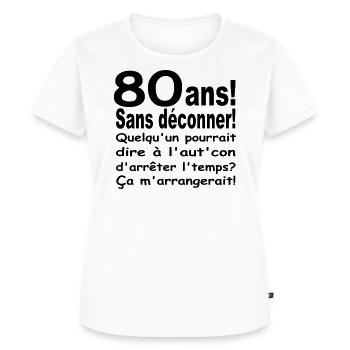 Anniversaire 80 ans - T-shirt Premium bio Femme - blanc - Devant - AI Model Female 172 dark (172cm)