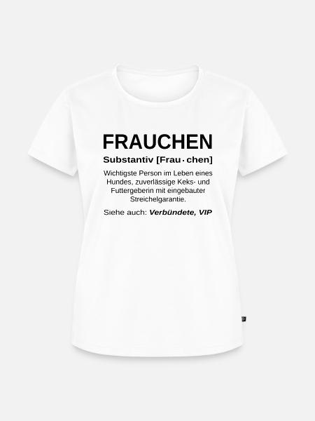 Frauchen Substantiv - Frauen Premium Bio T-Shirt - 