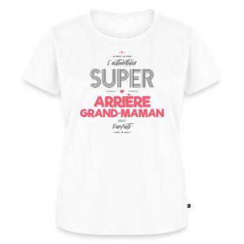 L authentique super arrière grand maman - T-shirt Premium bio Femme - blanc - Devant - AI Model Female 172 dark (172cm)