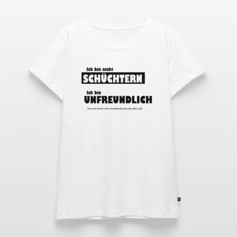 Unfreundlich oder schüchtern Frauen Premium Bio T-Shirt