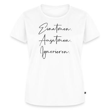Einatmen ausatmen ignorieren - Frauen Premium Bio T-Shirt - Weiß - Vorne - AI Model Female 172 dark (172cm)