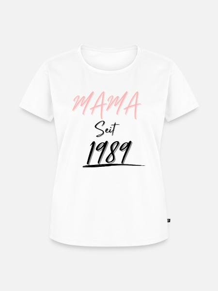 MAMA Seit 1989 - Frauen Premium Bio T-Shirt - Weiß