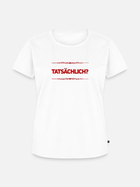 dein Ernst? - Frauen Premium Bio T-Shirt - Weiß