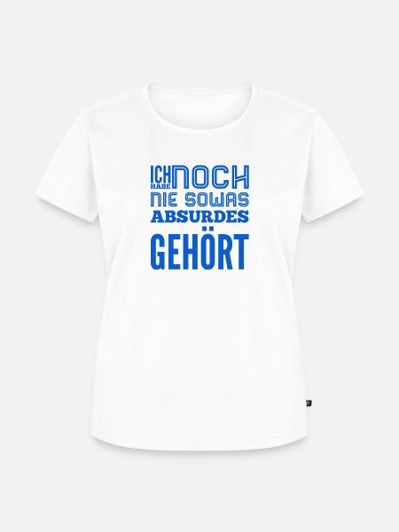 so ein Quatsch - Frauen Premium Bio T-Shirt - Weiß