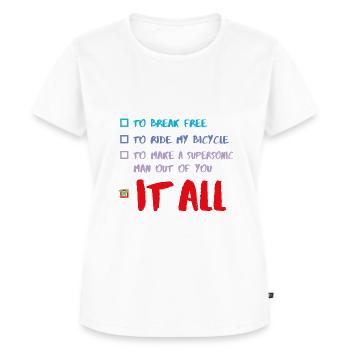 I WANT IT ALL - ICH WILL ALLES - Frauen Premium Bio T-Shirt - Weiß - Vorne - AI Model Female 172 dark (172cm)