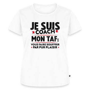Je suis coach, Humour cadeau sportif coach - T-shirt Premium bio Femme - blanc - Devant - AI Model Female 172 dark (172cm)
