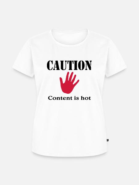 Caution, content is hot - Frauen Premium Bio T-Shirt - Weiß