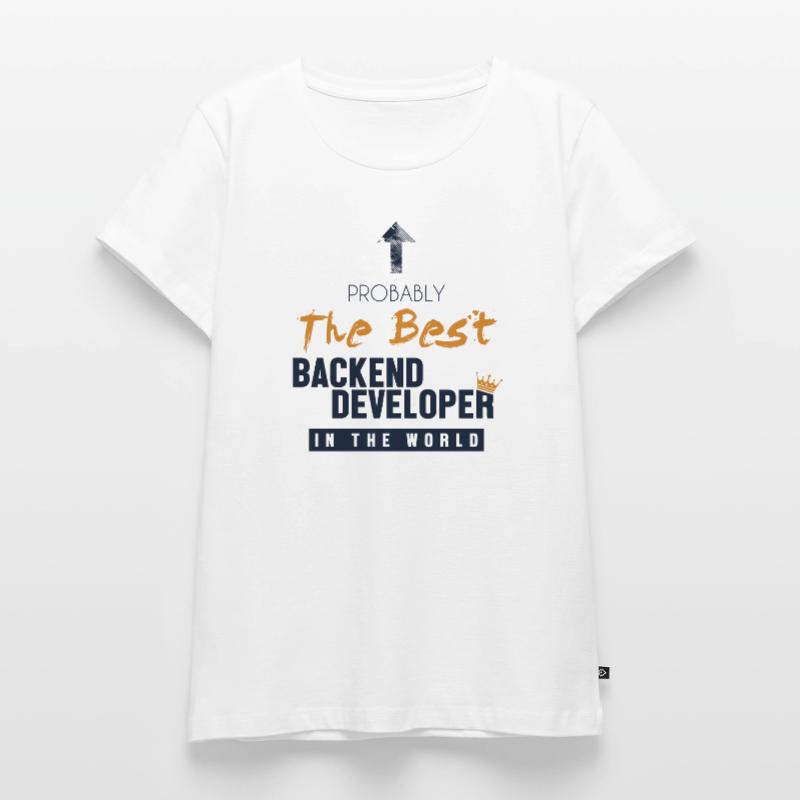 Best Backend Developer World Developer Coder T-shirt Premium bio Femme
