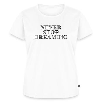 Never stop dreaming - Frauen Premium Bio T-Shirt - Weiß - Vorne - AI Model Female 172 dark (172cm)