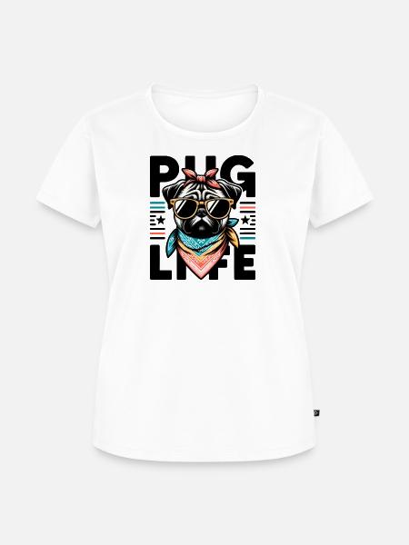 Pug Life Hund - Frauen Premium Bio T-Shirt - Weiß